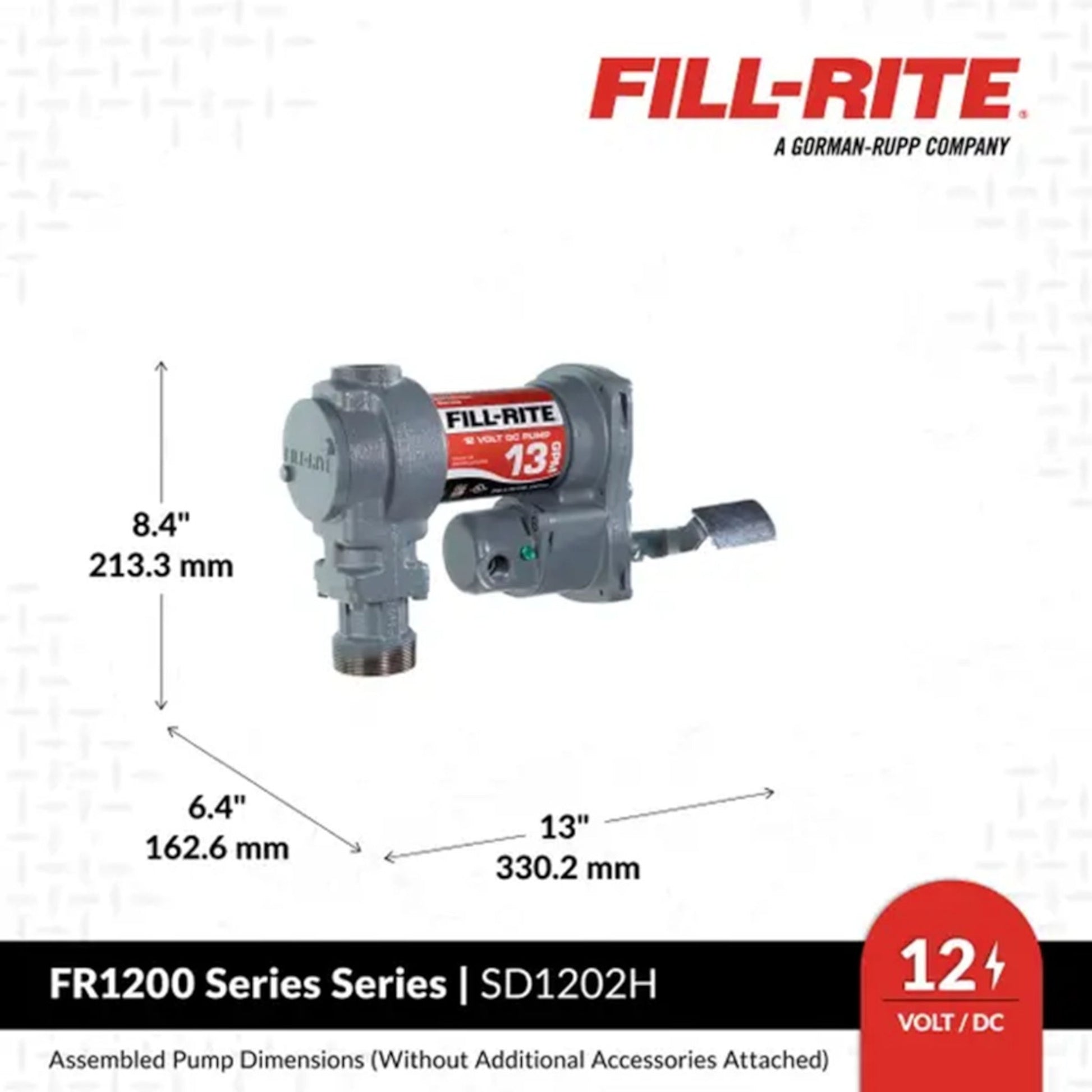 Fill-Rite FR1200 series SD1202H pump dimensions diagram: 8.4" height, 6.4" width, 13" length without accessories for easy tank installation.